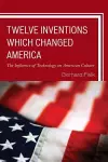 Twelve Inventions Which Changed America cover