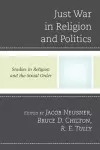 Just War in Religion and Politics cover