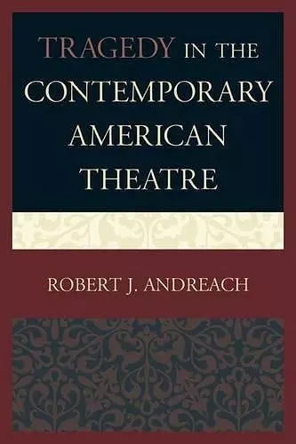 Tragedy in the Contemporary American Theatre cover