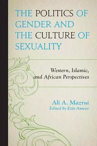 The Politics of Gender and the Culture of Sexuality cover