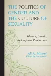 The Politics of Gender and the Culture of Sexuality cover