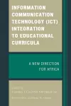 Information Communication Technology (ICT) Integration to Educational Curricula cover