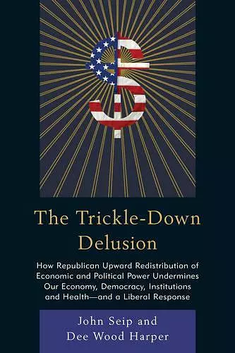 The Trickle-Down Delusion cover