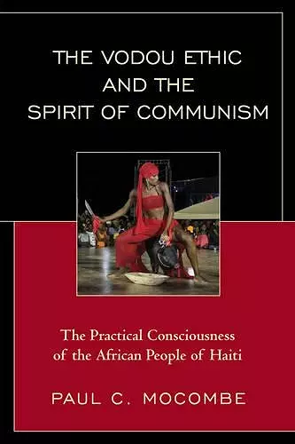 The Vodou Ethic and the Spirit of Communism cover