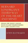 Bernard Lonergan’s Third Way of the Heart and Mind cover