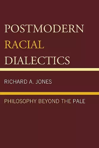 Postmodern Racial Dialectics cover