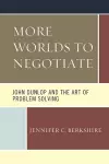 More Worlds to Negotiate: John Dunlop and the Art of Problem Solving cover