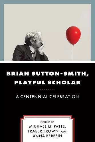 Brian Sutton-Smith, Playful Scholar cover