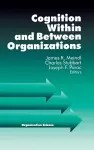 Cognition Within and Between Organizations cover