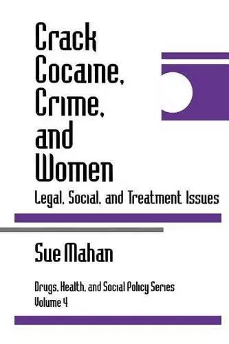 Crack Cocaine, Crime, and Women cover
