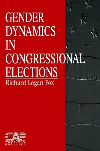 Gender Dynamics in Congressional Elections cover