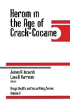 Heroin in the Age of Crack-Cocaine cover