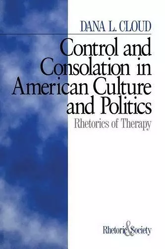 Control and Consolation in American Culture and Politics cover