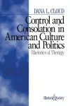 Control and Consolation in American Culture and Politics cover