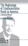 The Beginnings of Communication Study in America cover