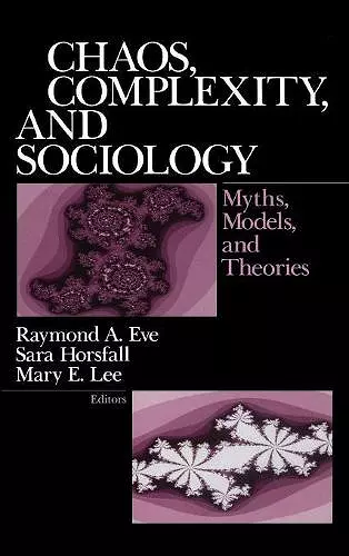 Chaos, Complexity, and Sociology cover