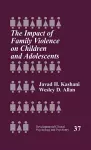 The Impact of Family Violence on Children and Adolescents cover