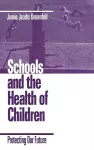 Schools and the Health of Children cover