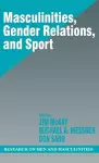 Masculinities, Gender Relations, and Sport cover