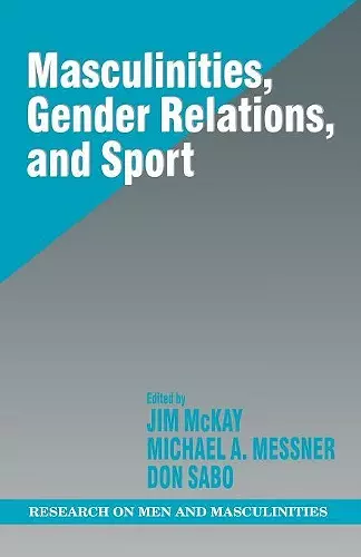 Masculinities, Gender Relations, and Sport cover