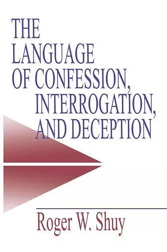 The Language of Confession, Interrogation, and Deception cover