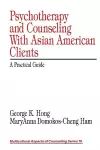 Psychotherapy and Counseling With Asian American Clients cover