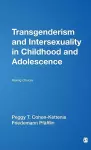 Transgenderism and Intersexuality in Childhood and Adolescence cover