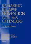 Remaking Relapse Prevention with Sex Offenders cover