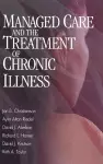 Managed Care and The Treatment of Chronic Illness cover