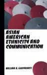 Asian American Ethnicity and Communication cover