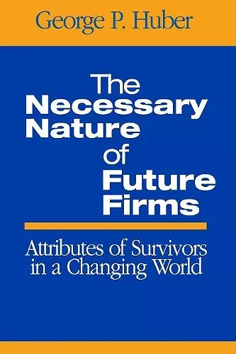 The Necessary Nature of Future Firms cover