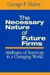 The Necessary Nature of Future Firms cover