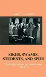 Sikhs, Swamis, Students and Spies cover