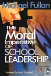 The Moral Imperative of School Leadership cover