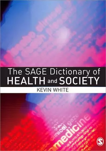 The SAGE Dictionary of Health and Society cover