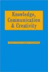 Knowledge, Communication and Creativity cover