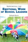 Supporting the Emotional Work of School Leaders cover