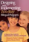 Designing and Implementing Two-Way Bilingual Programs cover