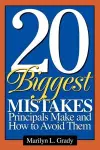 20 Biggest Mistakes Principals Make and How to Avoid Them cover