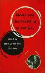 Media and the Restyling of Politics cover