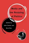 Media and the Restyling of Politics cover