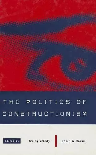 The Politics of Constructionism cover