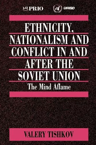 Ethnicity, Nationalism and Conflict in and after the Soviet Union cover