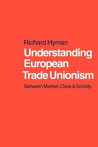 Understanding European Trade Unionism cover