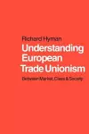 Understanding European Trade Unionism cover