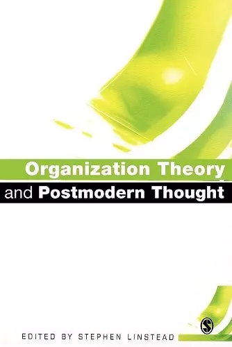 Organization Theory and Postmodern Thought cover