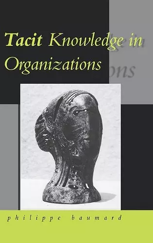 Tacit Knowledge in Organizations cover