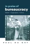 In Praise of Bureaucracy cover