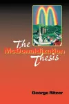 The McDonaldization Thesis cover