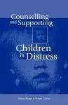 Counselling and Supporting Children in Distress cover